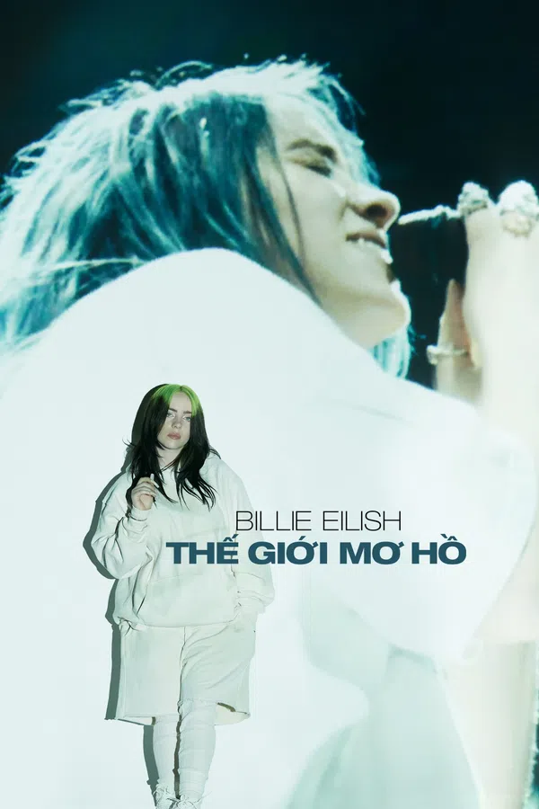 Poster phim Billie Eilish: Thế Giới Mơ Hồ trên Xem Phim Fun